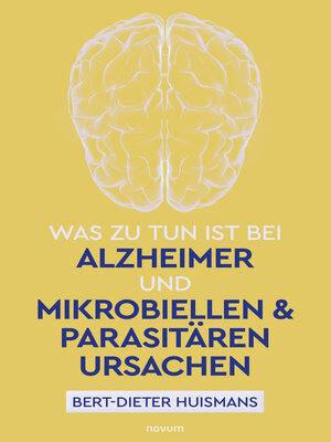 cover image of Was zu tun ist bei Alzheimer und mikrobiellen & parasitären Ursachen
